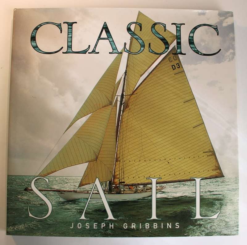 Classic Sail by Joseph Gribbins Hardcover Book