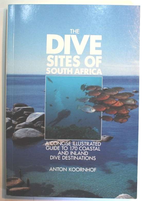 The Dive Sites Of South Africa by Anton Koornhof Softcover Book 1991