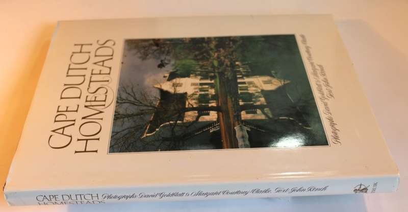 Cape Dutch Homesteads By David Goldblatt, M Courtney Clarke and John Kench Hardcover Book