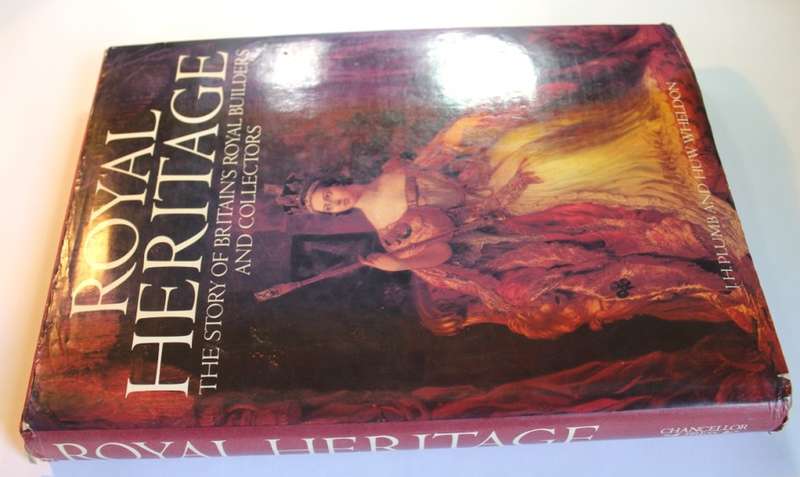 Royal Heritage by J H Plumb and Huw Wheldon Hardcover Book