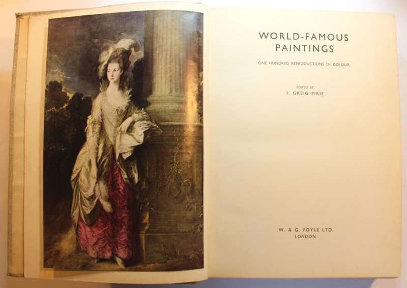 World Famous Paintings One Hundred Reproductions In Colour by J Greig Pirie 1st Edition 1938.