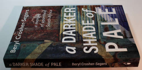 A Darker Side Of Pale by Beryl Crosher-Segers Softcover Book