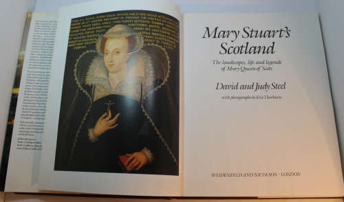 Mary Stuart`s Scotland by David and Judy Steel Hardcover Book