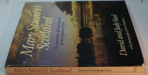 Mary Stuart`s Scotland by David and Judy Steel Hardcover Book