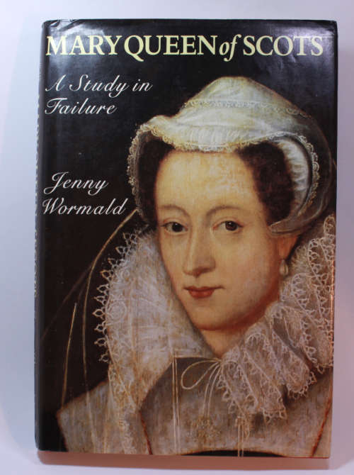 Mary Queen Of Scots by Jenny Wormald Hardcover Book