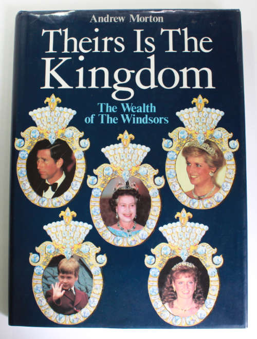 Theirs Is The Kingdom by Andrew Morton First Edition Hardcover Book