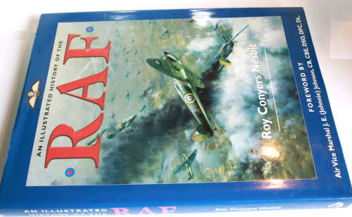 An Illustrated History Of The RAF by Roy Conyers Nesbit Hardcover Book