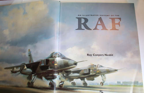 An Illustrated History Of The RAF by Roy Conyers Nesbit Hardcover Book