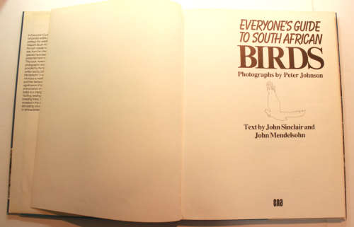 Everyone`s Guide To South African Birds Photographs by Peter Johnson Hardcover Book