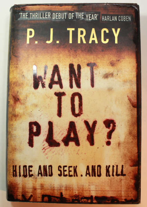Want To Play? (Monkeewrench) by P J Tracy Hardcover Book