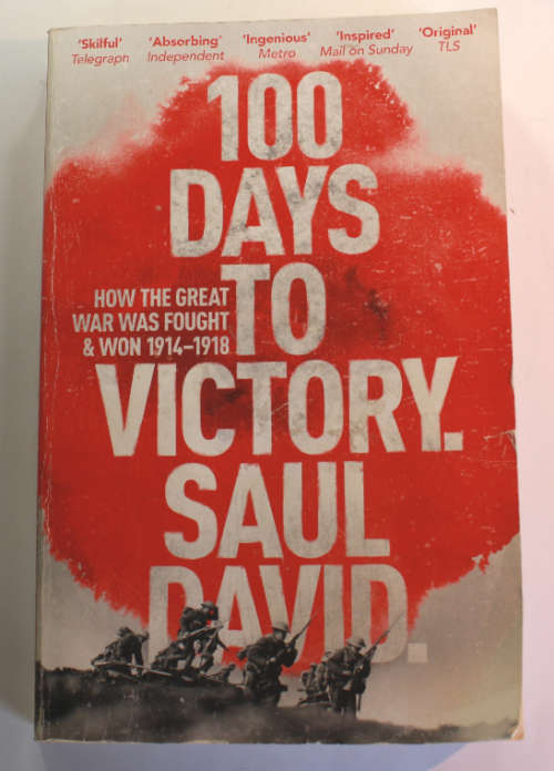 100 Days To Victory by Saul David Softcover Book
