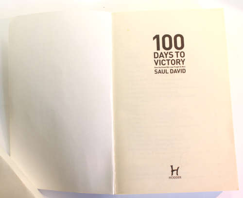 100 Days To Victory by Saul David Softcover Book