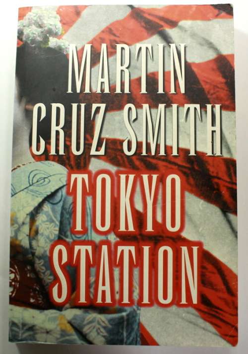 Tokyo Station by Martin Cruz Smith Softcover Book