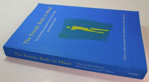 The Female Body In Mind by Edited by M Nasser, K Bairstow, J Treasure Softcover Book