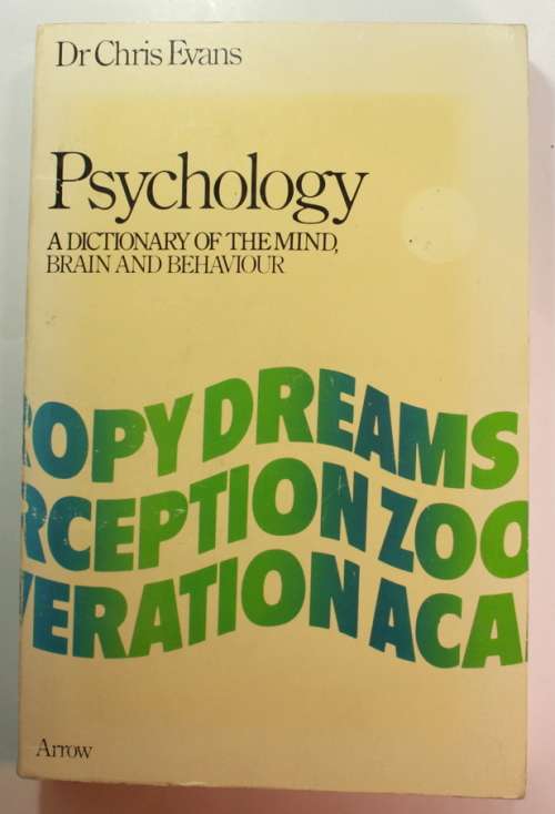 Psychology, A Dictionary Of The Mind, Brain and Behaviour by Dr Chris Evans Softcover Book