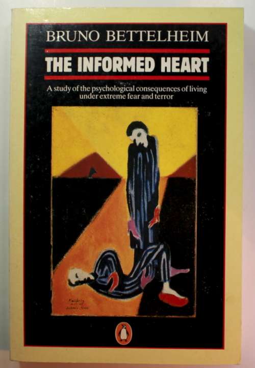 The Informed Heart by Bruno Bettelheim Softcover Book