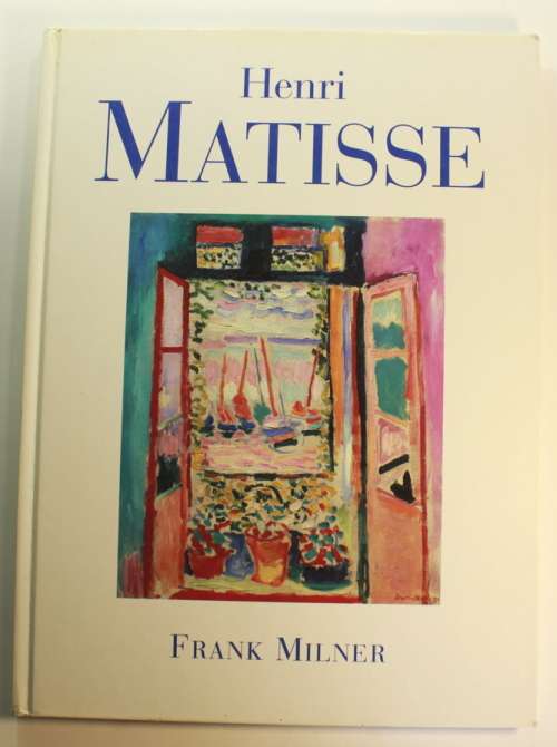 Henri Matisse by Frank Milner Hardcover Book