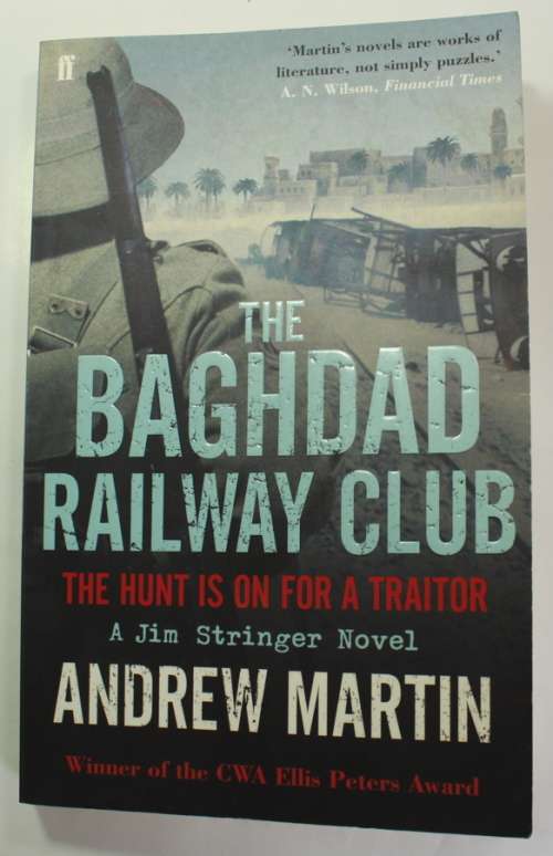 The Baghdad Railway Club by Andrew Martin Softcover Book