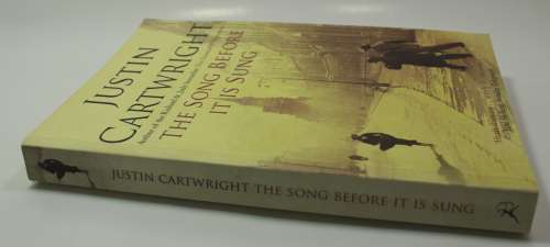 The Song Before It Is Sung by Justin Cartwright Softcover Book