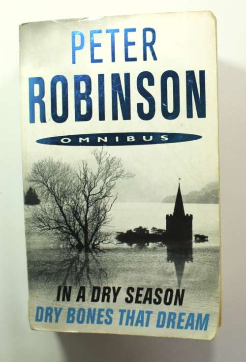 Peter Robinson Omnibus In a Dry Season / Dry Bones That Dream Softcover Book