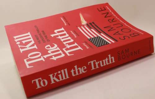 To Kill The Truth by Sam Bourne Softcover Book