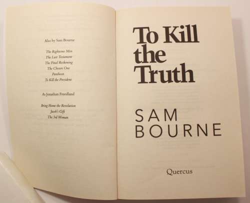 To Kill The Truth by Sam Bourne Softcover Book