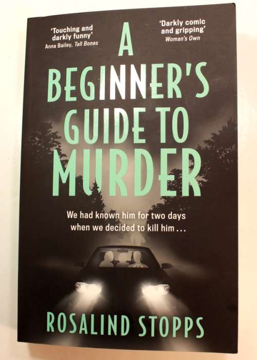 A Beginner`s Guide To Murder by Rosalind Stopps Softcover Book