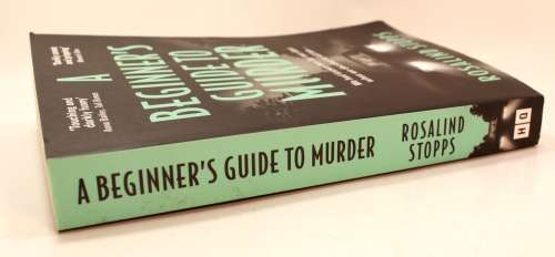 A Beginner`s Guide To Murder by Rosalind Stopps Softcover Book