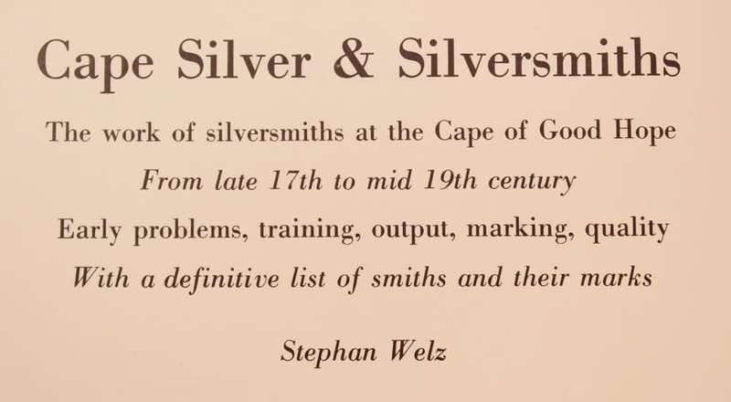 Cape Silver and Silversmiths by Stephan Welz Hardcover Book