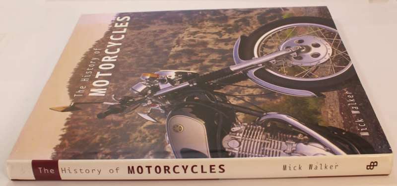 The History of Motorcycles by Mick Walker Hardcover Book