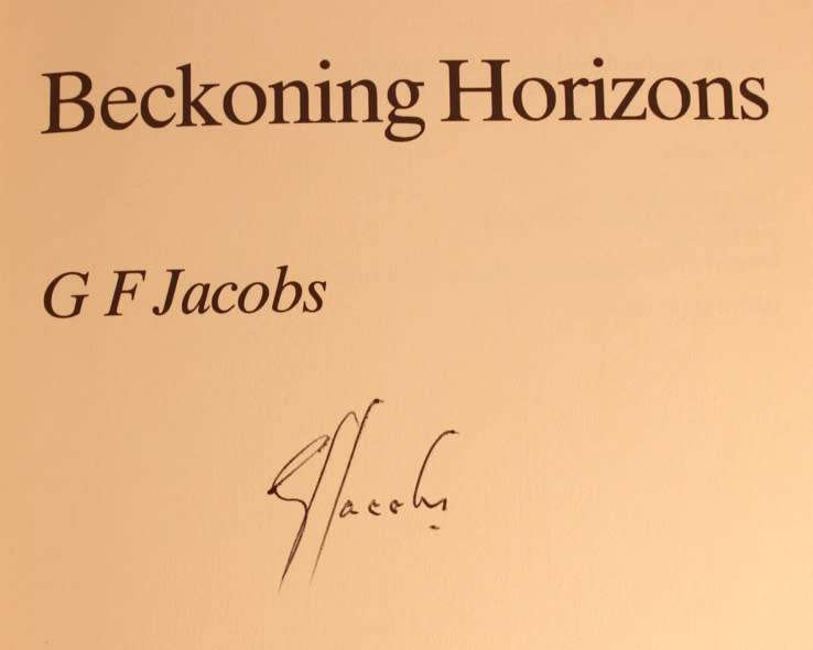 Beckoning Horizons by G F Jacobs,(First Edition & Signed by Author) Hardcover Book
