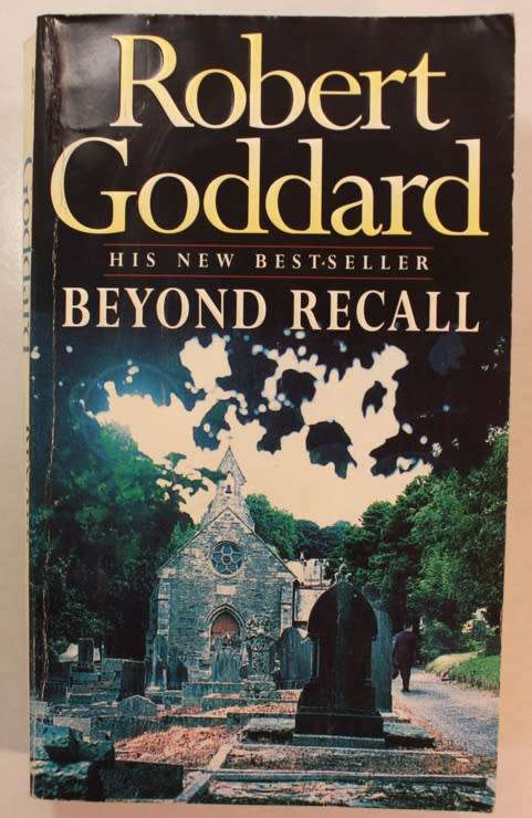 Beyond Recall by Robert Goddard Softcover Book