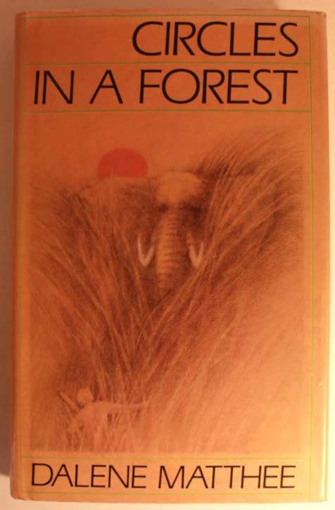 Circles In A Forest by Dalene Matthee Hardcover Book, English 1st Edition, Autographed 1986