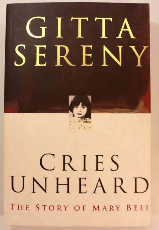 Cries Unheard The Story Of Mary Bell by Gitta Sereny Softcover Book