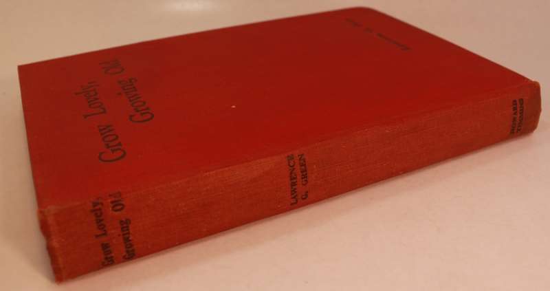 Grow Lovely, Growing Old by Lawrence G Green Hardcover Book