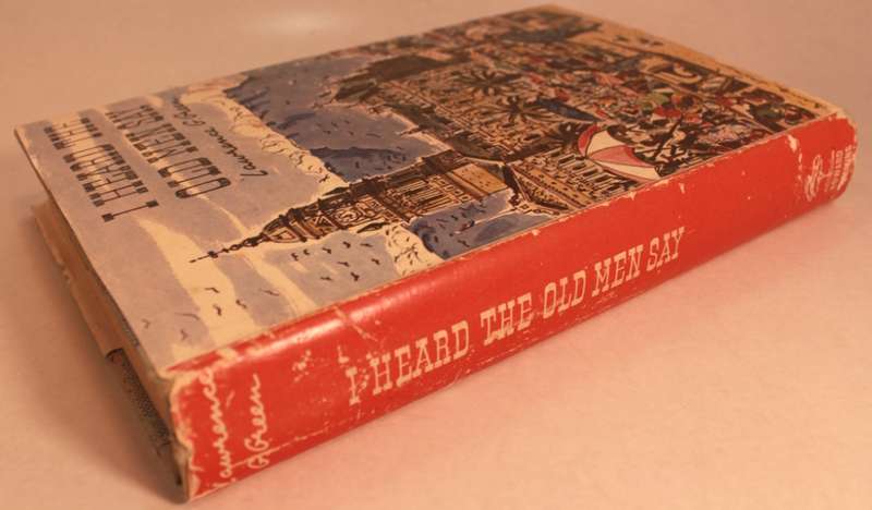 I Heard The Old Men Say by Lawrence G Green Hardcover Book