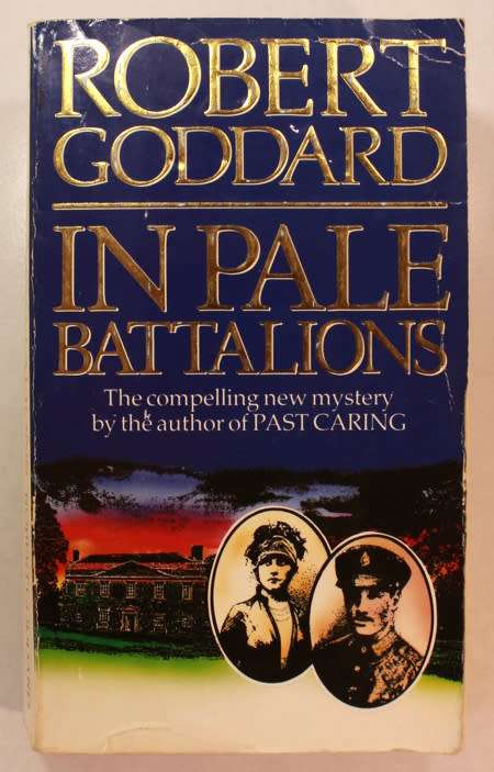 In Pale Battalions by Robert Goddard Softcover Book