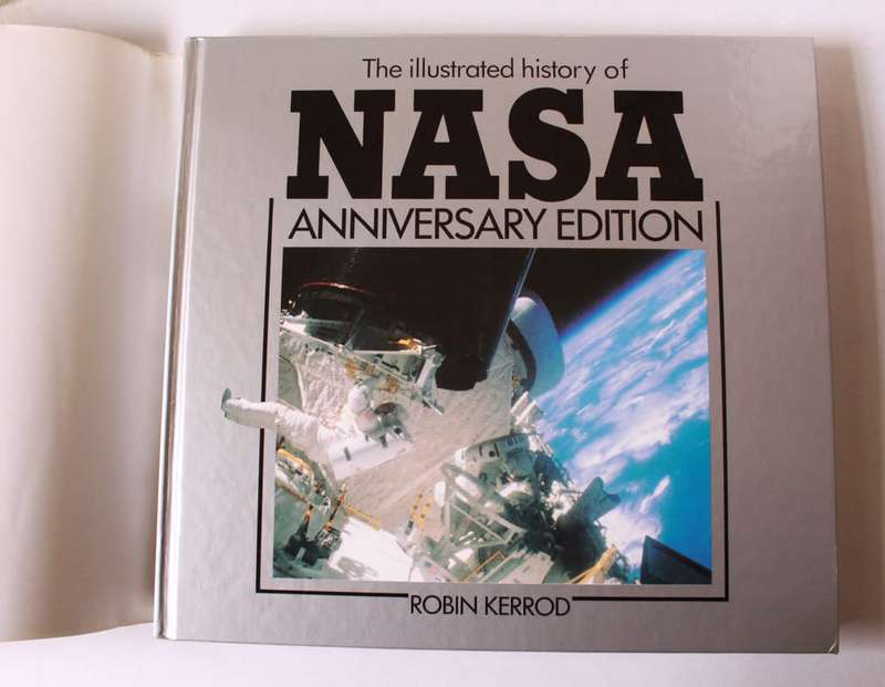 The Illustrated History of NASA Anniversary Edition by Robin Kerrod Hardcover Book