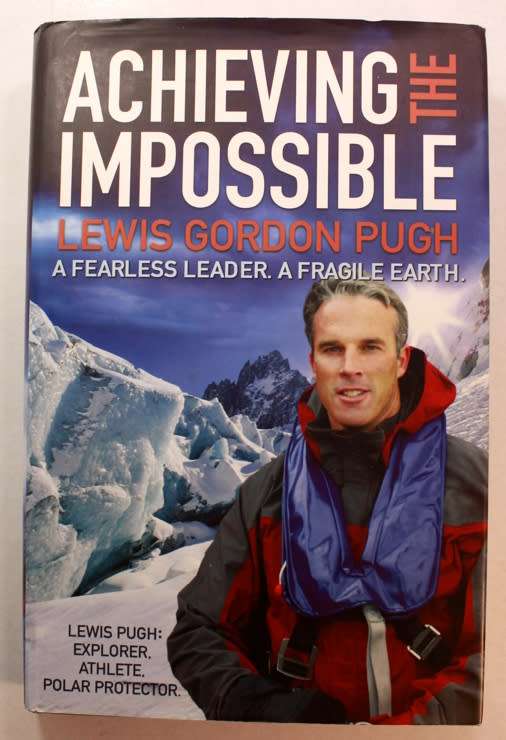 Achieving The Impossible by Lewis Gordon Pugh - Autographed - 1st Edition Hardcover Book