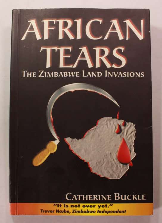 African Tears, The Zimbabwe Land Invasions by Catherine Buckle Softcover Book