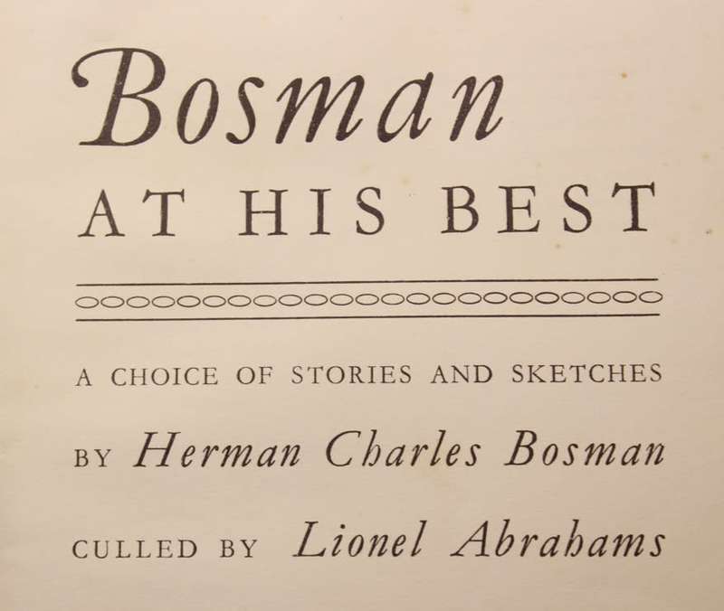 Bosman At His Best A Choice Of Stories & Sketches by Herman Charles Bosman Ed L Abrahams Hardcover