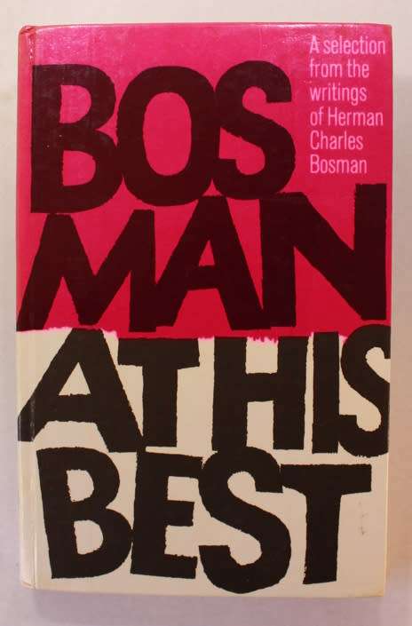 Bosman At His Best A Choice Of Stories & Sketches by Herman Charles Bosman Ed by Abrahams Hardcover