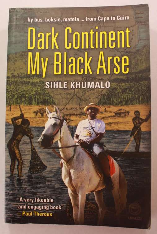 Dark Continent My Black Arse by Sihle Khumalo Softcover Book