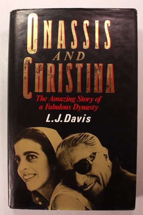 Onassis and Christina The Amazing Story of a Fabulous Dynasty by L J Davis Hardcover Book