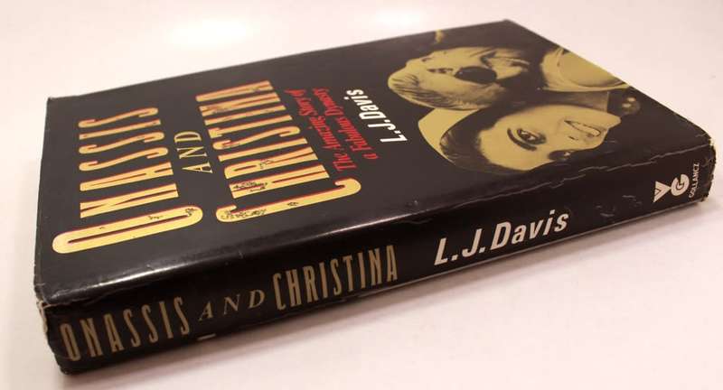 Onassis and Christina The Amazing Story of a Fabulous Dynasty by L J Davis Hardcover Book