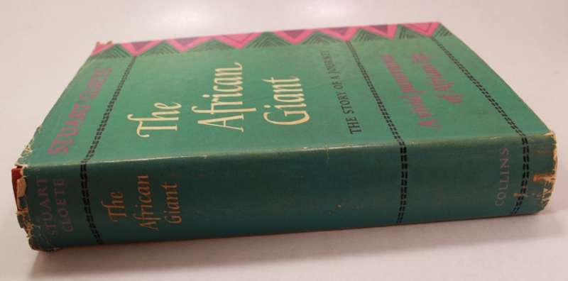 The African Giant The Story Of A Journey By Stuart Cloete Hardcover Book
