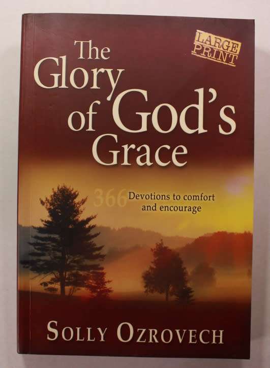 The Glory Of God's Grace 366 Devotions to Comfort & Encourage by Solly Ozrovech Softcover Book