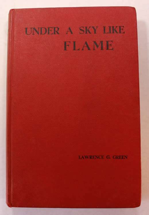 Under A Sky Like Flame by Lawrence G Green Hardcover Book