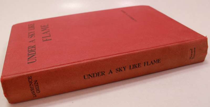 Under A Sky Like Flame by Lawrence G Green Hardcover Book