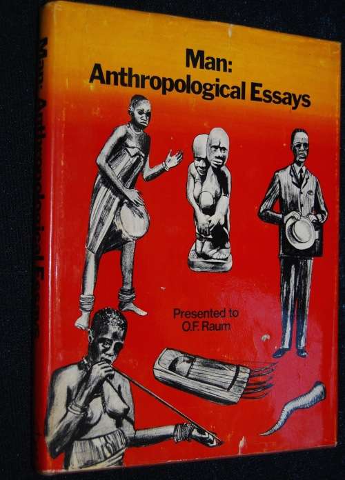 MAN : ANTHROPOLOGICAL ESSAYS BY O.F. RAUM
